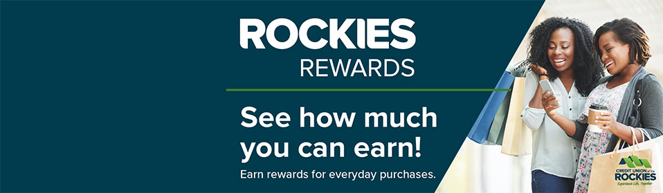 Rockies Rewards. See how much you can earn! Earn rewards for everyday purchases.